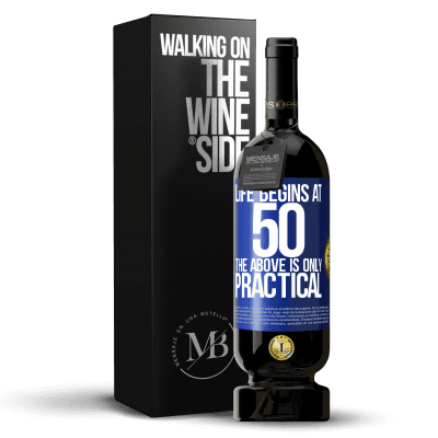 «Life begins at 50, the above is only practical» Premium Edition MBS® Reserve