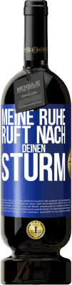 49,95 € Kostenloser Versand | Rotwein Premium Ausgabe MBS® Reserve Meine Ruhe ruft nach deinen Sturm Blaue Markierung. Anpassbares Etikett Reserve 12 Monate Ernte 2015 Tempranillo