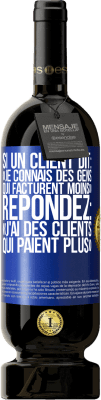 49,95 € Envoi gratuit | Vin rouge Édition Premium MBS® Réserve Si un client dit: «je connais des gens qui facturent moins», répondez: «j'ai des clients qui paient plus» Étiquette Bleue. Étiquette personnalisable Réserve 12 Mois Récolte 2015 Tempranillo