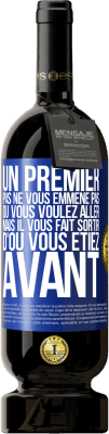 49,95 € Envoi gratuit | Vin rouge Édition Premium MBS® Réserve Un premier pas ne vous emmène pas où vous voulez aller, mais il vous fait sortir d'où vous étiez avant Étiquette Bleue. Étiquette personnalisable Réserve 12 Mois Récolte 2015 Tempranillo