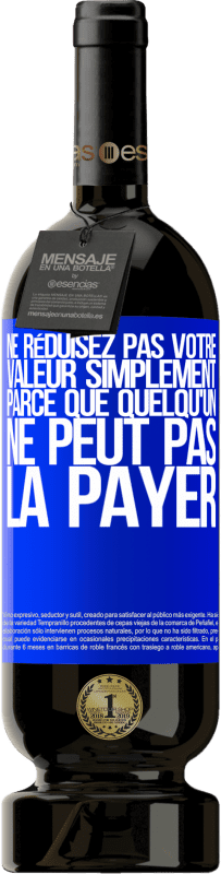 49,95 € Envoi gratuit | Vin rouge Édition Premium MBS® Réserve Ne réduisez pas votre valeur simplement parce que quelqu'un ne peut pas la payer Étiquette Bleue. Étiquette personnalisable Réserve 12 Mois Récolte 2015 Tempranillo