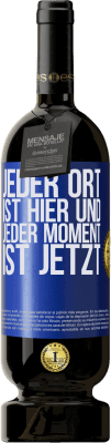 49,95 € Kostenloser Versand | Rotwein Premium Ausgabe MBS® Reserve Jeder Ort ist hier und jeder Moment ist jetzt Blaue Markierung. Anpassbares Etikett Reserve 12 Monate Ernte 2016 Tempranillo