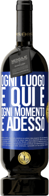 49,95 € Spedizione Gratuita | Vino rosso Edizione Premium MBS® Riserva Ogni luogo è qui e ogni momento è adesso Etichetta Blu. Etichetta personalizzabile Riserva 12 Mesi Raccogliere 2016 Tempranillo