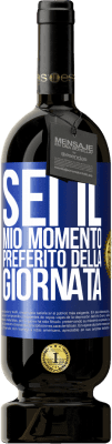 49,95 € Spedizione Gratuita | Vino rosso Edizione Premium MBS® Riserva Sei il mio momento preferito della giornata Etichetta Blu. Etichetta personalizzabile Riserva 12 Mesi Raccogliere 2016 Tempranillo