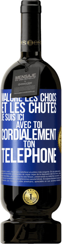 49,95 € Envoi gratuit | Vin rouge Édition Premium MBS® Réserve Malgré les chocs et les chutes je suis ici avec toi. Cordialement ton téléphone Étiquette Bleue. Étiquette personnalisable Réserve 12 Mois Récolte 2015 Tempranillo