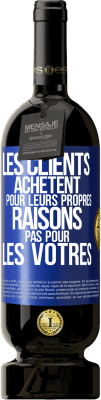 49,95 € Envoi gratuit | Vin rouge Édition Premium MBS® Réserve Les clients achètent pour leurs propres raisons pas pour les vôtres Étiquette Bleue. Étiquette personnalisable Réserve 12 Mois Récolte 2015 Tempranillo