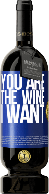 49,95 € 免费送货 | 红酒 高级版 MBS® 预订 你是我想要的酒 蓝色标签. 可自定义的标签 预订 12 个月 收成 2014 Tempranillo