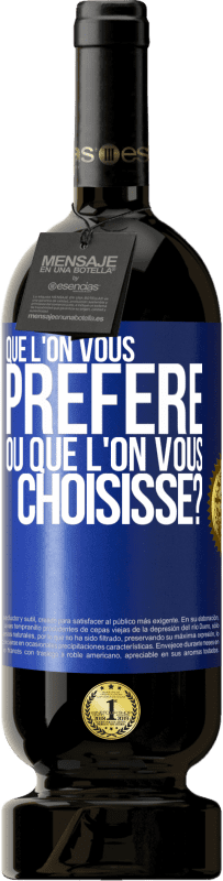 49,95 € Envoi gratuit | Vin rouge Édition Premium MBS® Réserve Que l'on vous préfère ou que l'on vous choisisse? Étiquette Bleue. Étiquette personnalisable Réserve 12 Mois Récolte 2015 Tempranillo