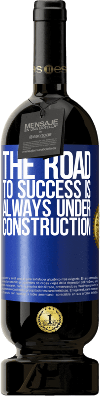 39,95 € Free Shipping | Red Wine Premium Edition MBS® Reserva The road to success is always under construction Blue Label. Customizable label Reserva 12 Months Harvest 2015 Tempranillo