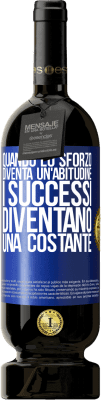 49,95 € Spedizione Gratuita | Vino rosso Edizione Premium MBS® Riserva Quando lo sforzo diventa un'abitudine, i successi diventano una costante Etichetta Blu. Etichetta personalizzabile Riserva 12 Mesi Raccogliere 2016 Tempranillo