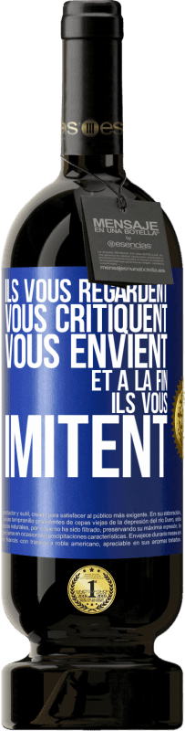 49,95 € Envoi gratuit | Vin rouge Édition Premium MBS® Réserve Ils vous regardent, vous critiquent vous envient... et à la fin ils vous imitent Étiquette Bleue. Étiquette personnalisable Réserve 12 Mois Récolte 2015 Tempranillo