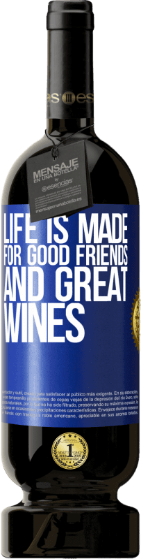 49,95 € 送料無料 | 赤ワイン プレミアム版 MBS® 予約する 良い友達と素晴らしいワインのために人生が作られます 青いタグ. カスタマイズ可能なラベル 予約する 12 月 収穫 2014 Tempranillo