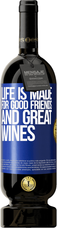 49,95 € 免费送货 | 红酒 高级版 MBS® 预订 人生是为了好朋友和美酒 蓝色标签. 可自定义的标签 预订 12 个月 收成 2016 Tempranillo