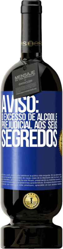 49,95 € Envio grátis | Vinho tinto Edição Premium MBS® Reserva Aviso: O excesso de álcool é prejudicial aos seus segredos Etiqueta Azul. Etiqueta personalizável Reserva 12 Meses Colheita 2015 Tempranillo