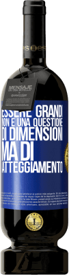 49,95 € Spedizione Gratuita | Vino rosso Edizione Premium MBS® Riserva Essere grandi non è una questione di dimensioni, ma di atteggiamento Etichetta Blu. Etichetta personalizzabile Riserva 12 Mesi Raccogliere 2015 Tempranillo