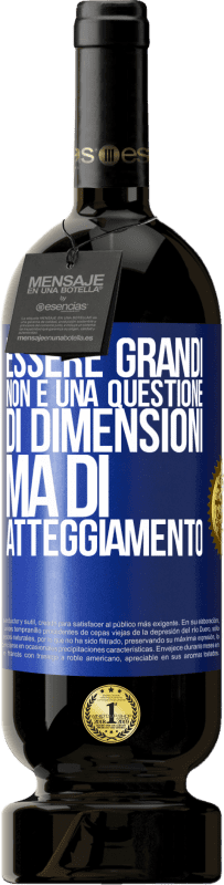 49,95 € Spedizione Gratuita | Vino rosso Edizione Premium MBS® Riserva Essere grandi non è una questione di dimensioni, ma di atteggiamento Etichetta Blu. Etichetta personalizzabile Riserva 12 Mesi Raccogliere 2015 Tempranillo