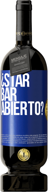 49,95 € 免费送货 | 红酒 高级版 MBS® 预订 ¿STAR BAR abierto? 蓝色标签. 可自定义的标签 预订 12 个月 收成 2014 Tempranillo