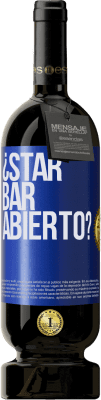 49,95 € Envío gratis | Vino Tinto Edición Premium MBS® Reserva ¿STAR BAR abierto? Etiqueta Azul. Etiqueta personalizable Reserva 12 Meses Cosecha 2014 Tempranillo