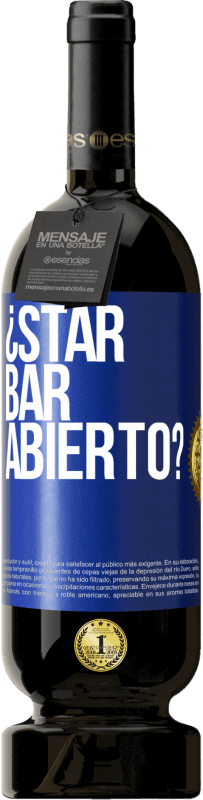 49,95 € Envio grátis | Vinho tinto Edição Premium MBS® Reserva ¿STAR BAR abierto? Etiqueta Azul. Etiqueta personalizável Reserva 12 Meses Colheita 2016 Tempranillo