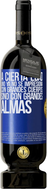 49,95 € Envío gratis | Vino Tinto Edición Premium MBS® Reserva A cierta edad uno ya no se impresiona con grandes cuerpos, sino con grandes almas Etiqueta Azul. Etiqueta personalizable Reserva 12 Meses Cosecha 2016 Tempranillo