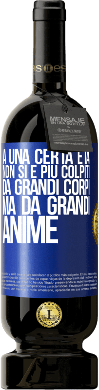 49,95 € Spedizione Gratuita | Vino rosso Edizione Premium MBS® Riserva A una certa età non si è più colpiti da grandi corpi, ma da grandi anime Etichetta Blu. Etichetta personalizzabile Riserva 12 Mesi Raccogliere 2015 Tempranillo