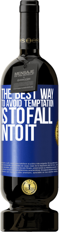 49,95 € 免费送货 | 红酒 高级版 MBS® 预订 避免诱惑的最好方法就是陷入其中 蓝色标签. 可自定义的标签 预订 12 个月 收成 2016 Tempranillo