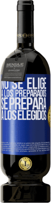 49,95 € Envío gratis | Vino Tinto Edición Premium MBS® Reserva No se elige a los preparados, se prepara a los elegidos Etiqueta Azul. Etiqueta personalizable Reserva 12 Meses Cosecha 2015 Tempranillo