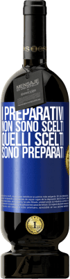 49,95 € Spedizione Gratuita | Vino rosso Edizione Premium MBS® Riserva I preparativi non sono scelti, quelli scelti sono preparati Etichetta Blu. Etichetta personalizzabile Riserva 12 Mesi Raccogliere 2015 Tempranillo