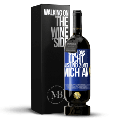 «Mach das Licht aus und zünde mich an» Premium Ausgabe MBS® Reserve