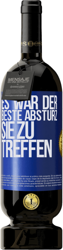 49,95 € Kostenloser Versand | Rotwein Premium Ausgabe MBS® Reserve Es war der beste Absturz, Sie zu treffen Blaue Markierung. Anpassbares Etikett Reserve 12 Monate Ernte 2016 Tempranillo