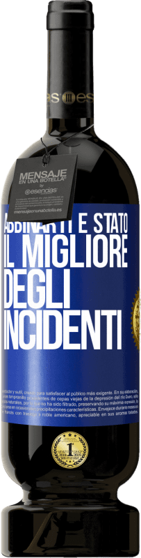 49,95 € Spedizione Gratuita | Vino rosso Edizione Premium MBS® Riserva Abbinarti è stato il migliore degli incidenti Etichetta Blu. Etichetta personalizzabile Riserva 12 Mesi Raccogliere 2016 Tempranillo