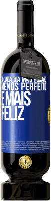 49,95 € Envio grátis | Vinho tinto Edição Premium MBS® Reserva A cada dia mais humano, menos perfeito e mais feliz Etiqueta Azul. Etiqueta personalizável Reserva 12 Meses Colheita 2014 Tempranillo