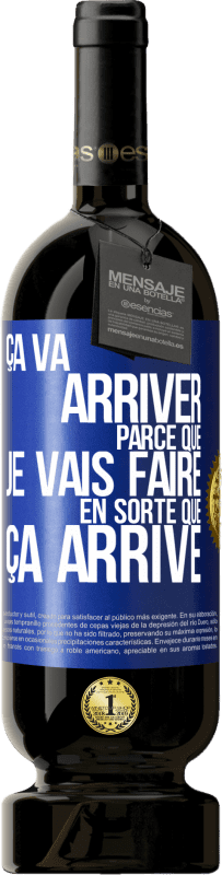 49,95 € Envoi gratuit | Vin rouge Édition Premium MBS® Réserve Ça va arriver parce que je vais faire en sorte que ça arrive Étiquette Bleue. Étiquette personnalisable Réserve 12 Mois Récolte 2015 Tempranillo