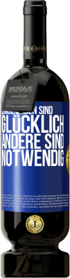 49,95 € Kostenloser Versand | Rotwein Premium Ausgabe MBS® Reserve Einige Enden sind. glücklich Andere sind notwendig Blaue Markierung. Anpassbares Etikett Reserve 12 Monate Ernte 2015 Tempranillo