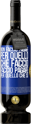 49,95 € Spedizione Gratuita | Vino rosso Edizione Premium MBS® Riserva Non faccio pagare per quello che faccio, faccio pagare per quello che so Etichetta Blu. Etichetta personalizzabile Riserva 12 Mesi Raccogliere 2015 Tempranillo