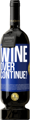 49,95 € Free Shipping | Red Wine Premium Edition MBS® Reserve Wine over. Continue? Blue Label. Customizable label Reserve 12 Months Harvest 2015 Tempranillo