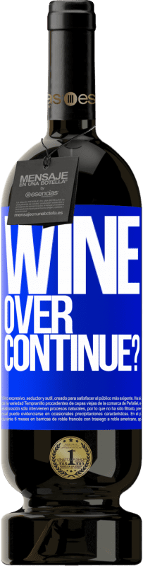 49,95 € Envoi gratuit | Vin rouge Édition Premium MBS® Réserve Wine over. Continue? Étiquette Bleue. Étiquette personnalisable Réserve 12 Mois Récolte 2014 Tempranillo