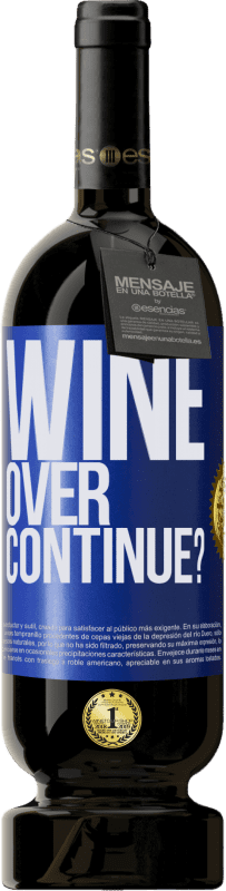 49,95 € Envío gratis | Vino Tinto Edición Premium MBS® Reserva Wine over. Continue? Etiqueta Azul. Etiqueta personalizable Reserva 12 Meses Cosecha 2016 Tempranillo