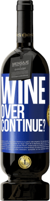 49,95 € Spedizione Gratuita | Vino rosso Edizione Premium MBS® Riserva Wine over. Continue? Etichetta Blu. Etichetta personalizzabile Riserva 12 Mesi Raccogliere 2014 Tempranillo