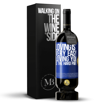 «Loving is very easy, loving you is the hard part» Premium Edition MBS® Reserve