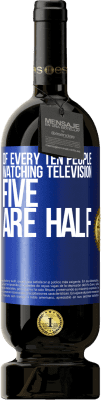 49,95 € Free Shipping | Red Wine Premium Edition MBS® Reserve Of every ten people watching television, five are half Blue Label. Customizable label Reserve 12 Months Harvest 2016 Tempranillo