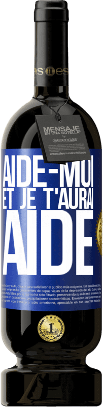 49,95 € Envoi gratuit | Vin rouge Édition Premium MBS® Réserve Aide-moi et je t'aurai aidé Étiquette Bleue. Étiquette personnalisable Réserve 12 Mois Récolte 2016 Tempranillo