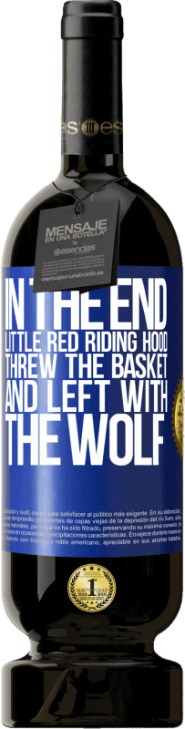 49,95 € Free Shipping | Red Wine Premium Edition MBS® Reserve In the end, Little Red Riding Hood threw the basket and left with the wolf Blue Label. Customizable label Reserve 12 Months Harvest 2015 Tempranillo