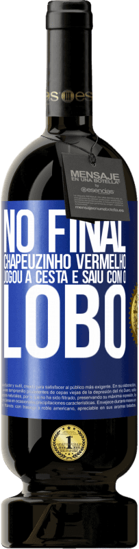 49,95 € Envio grátis | Vinho tinto Edição Premium MBS® Reserva No final, Chapeuzinho Vermelho jogou a cesta e saiu com o lobo Etiqueta Azul. Etiqueta personalizável Reserva 12 Meses Colheita 2015 Tempranillo