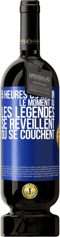 49,95 € Envoi gratuit | Vin rouge Édition Premium MBS® Réserve 5 heures du matin. Le moment où les légendes se réveillent ou se couchent Étiquette Bleue. Étiquette personnalisable Réserve 12 Mois Récolte 2015 Tempranillo