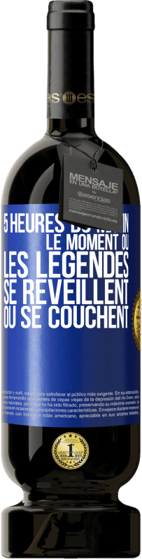 49,95 € Envoi gratuit | Vin rouge Édition Premium MBS® Réserve 5 heures du matin. Le moment où les légendes se réveillent ou se couchent Étiquette Bleue. Étiquette personnalisable Réserve 12 Mois Récolte 2016 Tempranillo