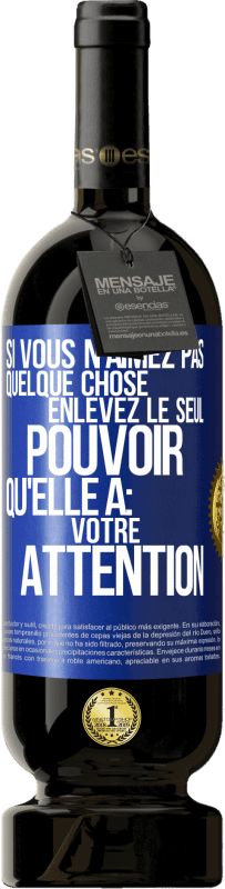 49,95 € Envoi gratuit | Vin rouge Édition Premium MBS® Réserve Si vous n'aimez pas quelque chose enlevez le seul pouvoir qu'elle a: votre attention Étiquette Bleue. Étiquette personnalisable Réserve 12 Mois Récolte 2015 Tempranillo