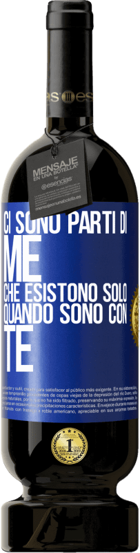 49,95 € Spedizione Gratuita | Vino rosso Edizione Premium MBS® Riserva Ci sono parti di me che esistono solo quando sono con te Etichetta Blu. Etichetta personalizzabile Riserva 12 Mesi Raccogliere 2015 Tempranillo