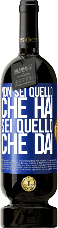 49,95 € Spedizione Gratuita | Vino rosso Edizione Premium MBS® Riserva Non sei quello che hai. Sei quello che dai Etichetta Blu. Etichetta personalizzabile Riserva 12 Mesi Raccogliere 2016 Tempranillo