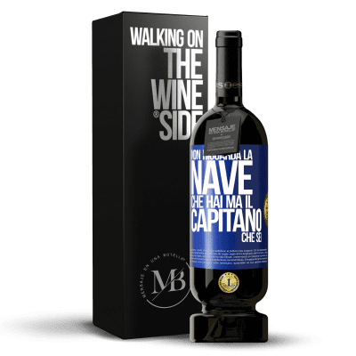 «Non riguarda la nave che hai, ma il capitano che sei» Edizione Premium MBS® Riserva